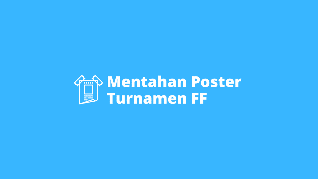 Mentahan Poster Turnamen FF