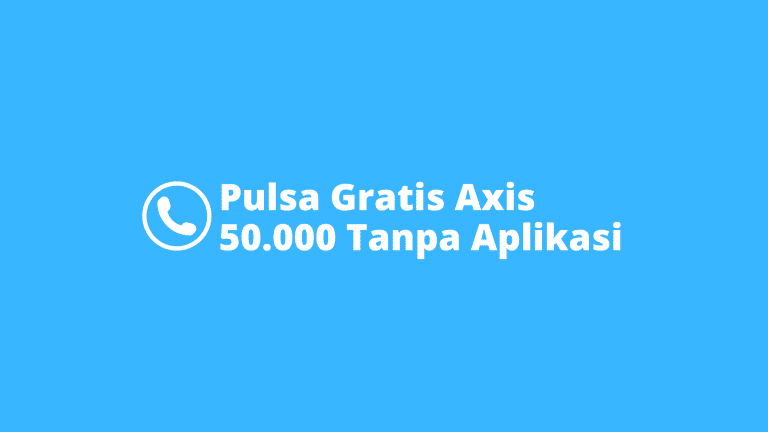 Pulsa Gratis Axis 50.000