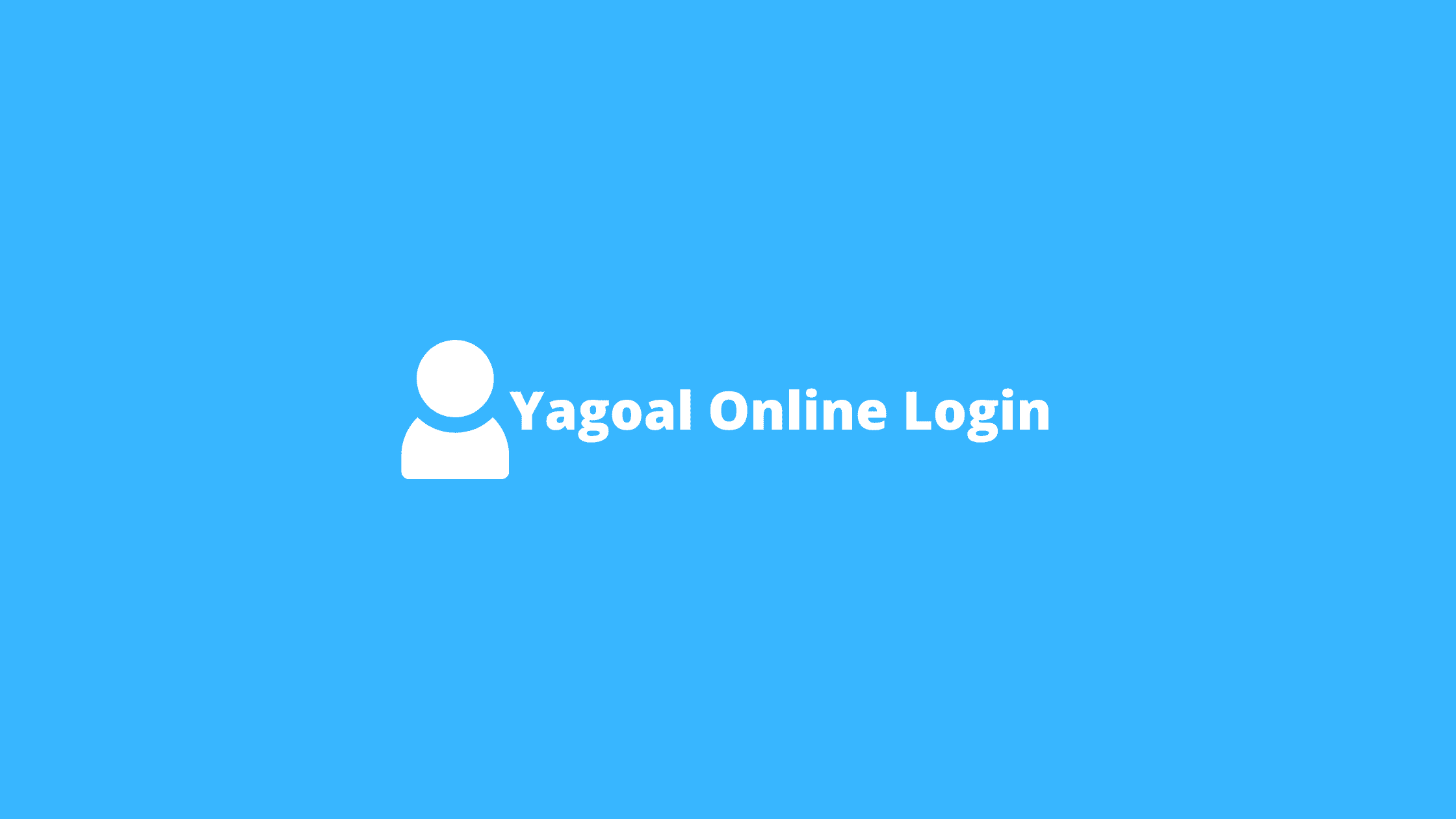 Yagoal Online Login