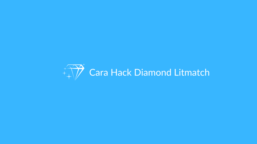 Cara Hack Diamond Litmatch