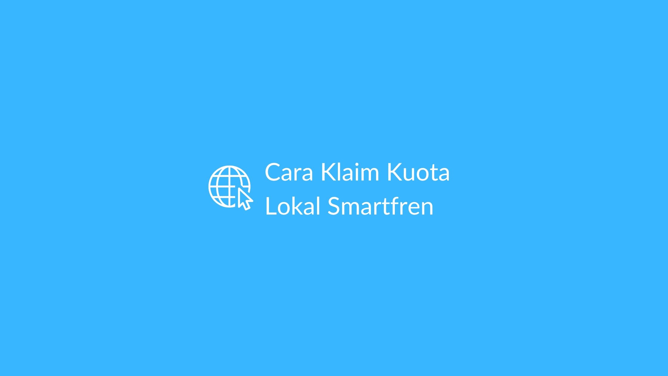 Cara Klaim Kuota Lokal Smartfren