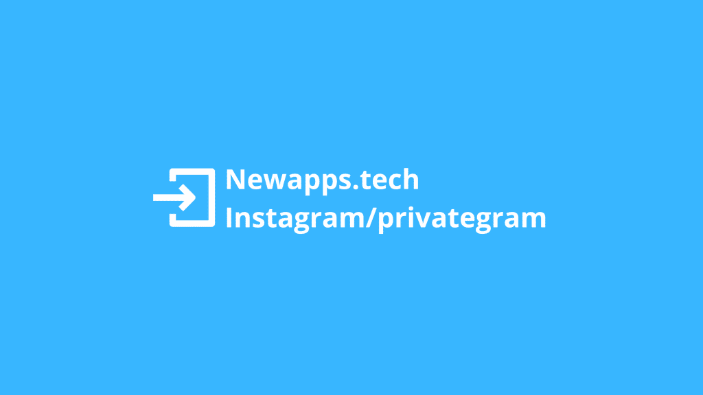 Newapps.tech Instagram/privategram