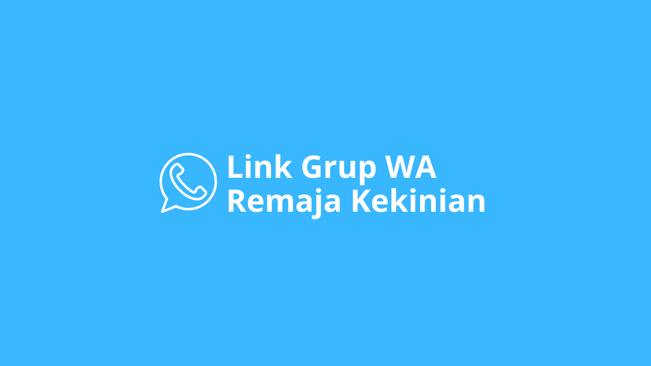 link grup wa remaja kekinian