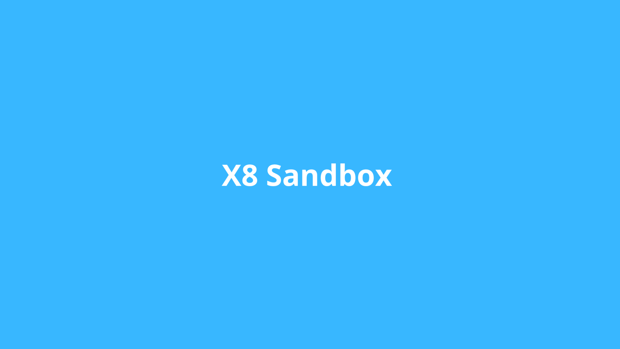 X8 sandbox