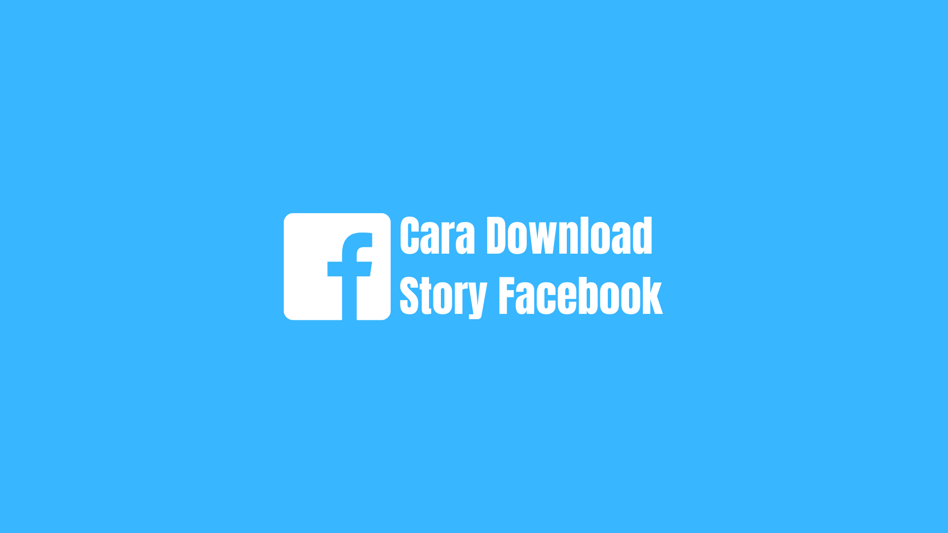 Cara Mudah dan Cepat Download Story Facebook Tanpa Aplikasi Tambahan